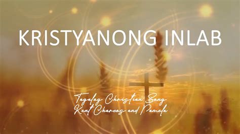 Kristyanong Inlab w/ Lyrics for new in Christ .